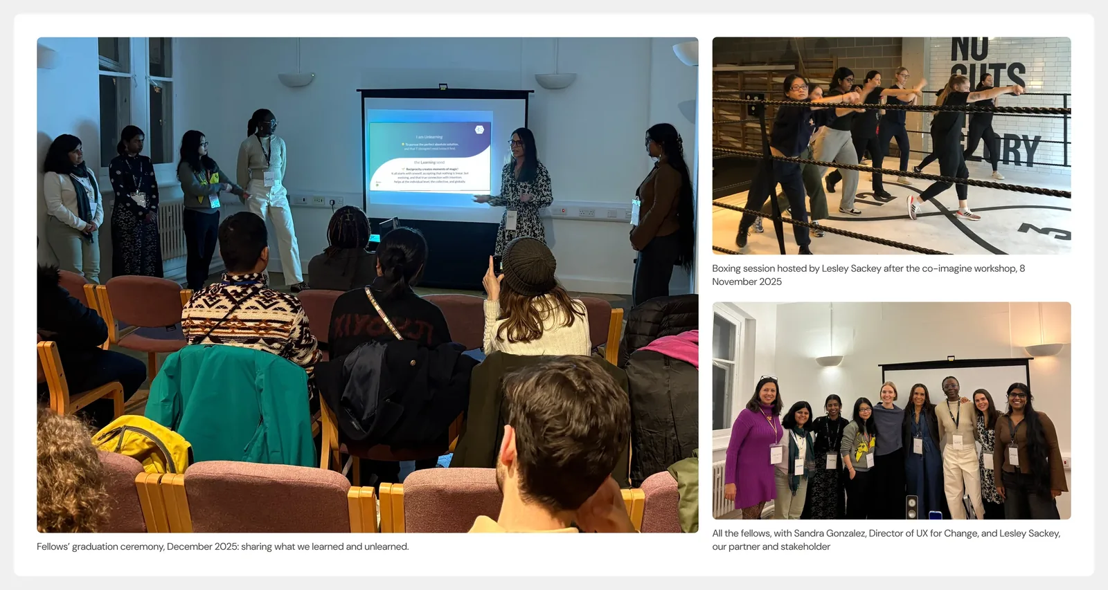 Three photos: me presenting at the fellows' graduation, fellows boxing at a session hosted by Lesley Sackey, and the whole cohort with Sandra Gonzalez and Lesley.